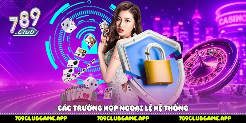 Các trường hợp ngoại lệ hệ thống 