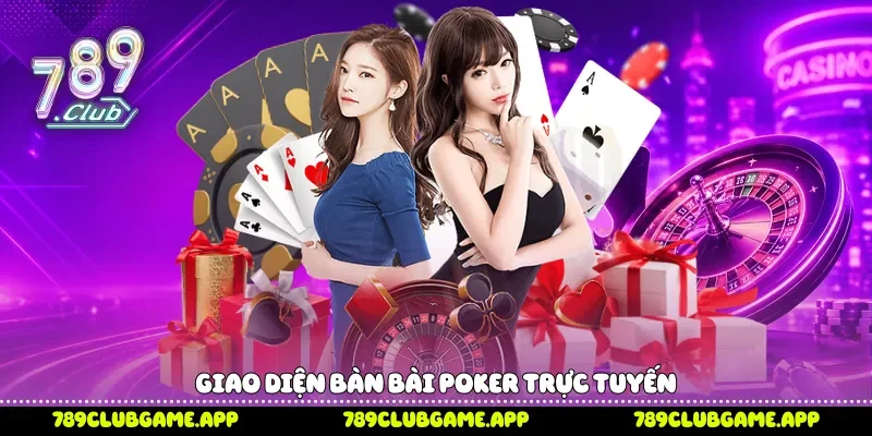 Giao diện bàn bài Poker trực tuyến 