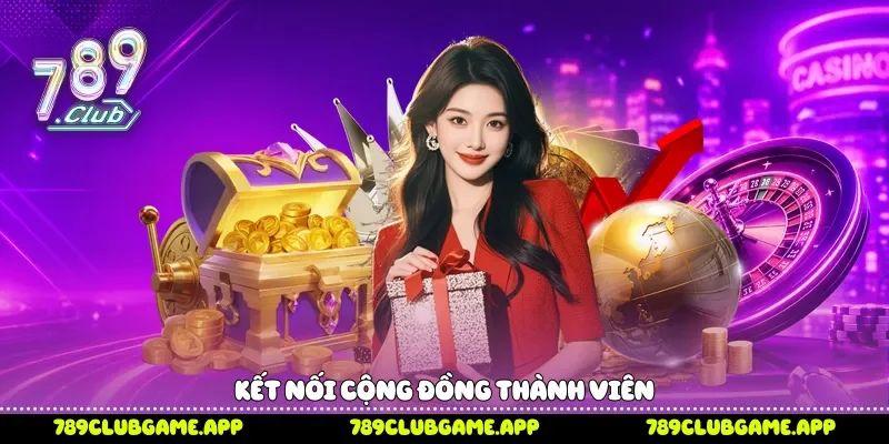 Kết nối cộng đồng thành viên