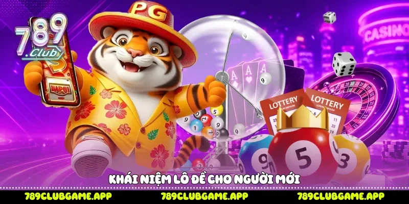 Khái niệm lô đề cho người mới