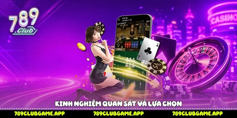 Kinh nghiệm quan sát và lựa chọn 