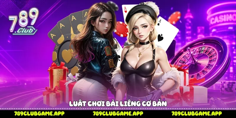 Luật chơi bài Liêng cơ bản