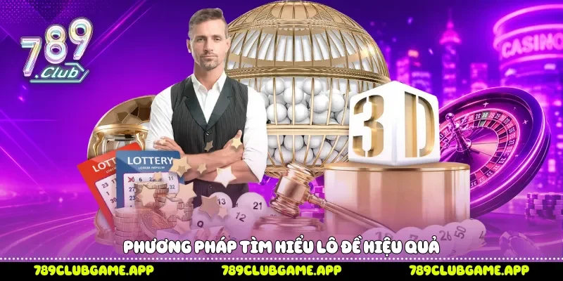 Phương pháp tìm hiểu lô đề hiệu quả 