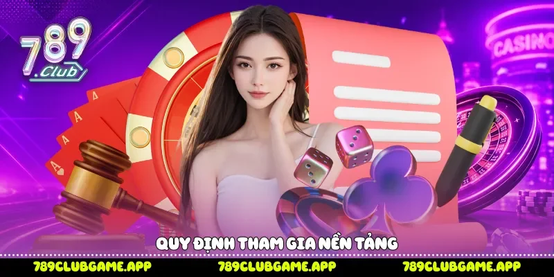 Quy định tham gia nền tảng 