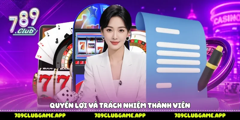 Quyền lợi và trách nhiệm thành viên 