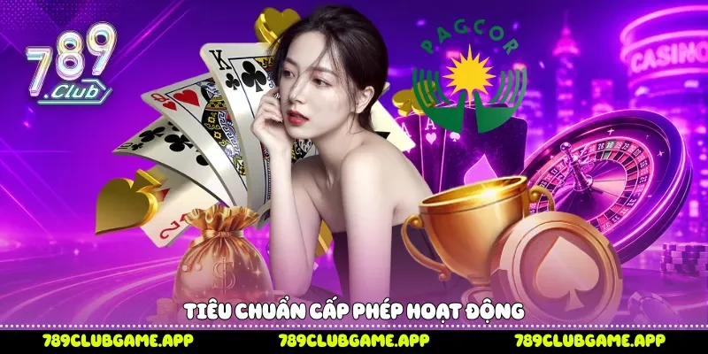 Tiêu chuẩn cấp phép hoạt động 
