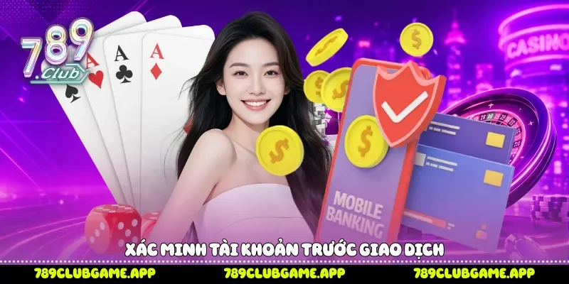 Xác minh tài khoản trước giao dịch 