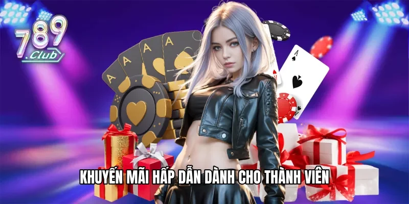 Khuyến mãi hấp dẫn dành cho thành viên