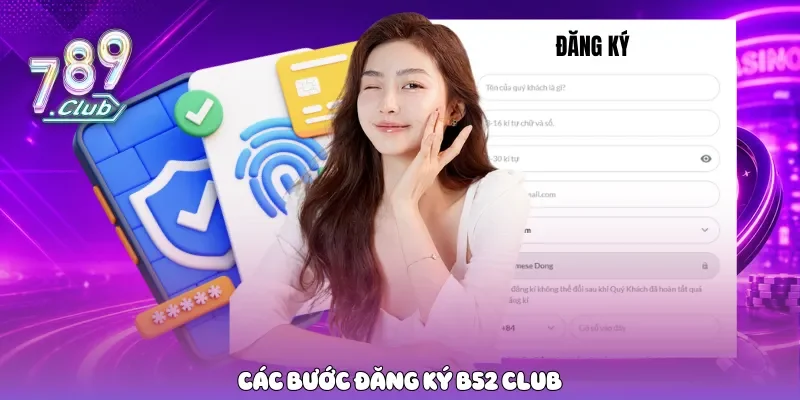Các bước đăng ký B52 club