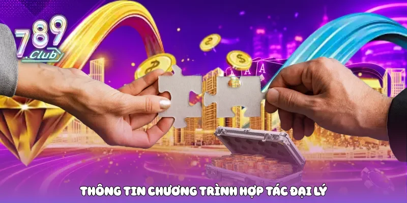 Thông tin chương trình hợp tác đại lý